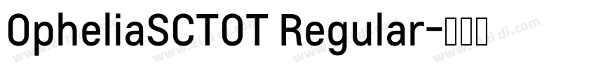 OpheliaSCTOT Regular字体转换